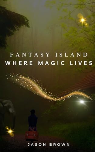 Fantasy Island: Where Magic Lives von Independently published