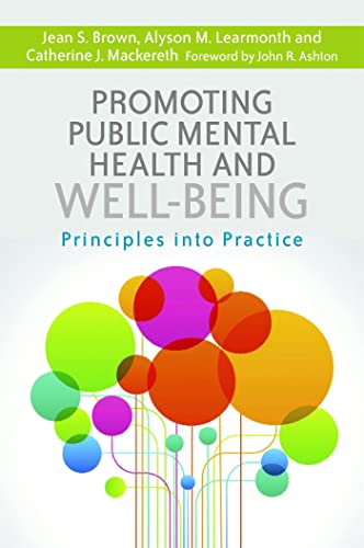 Promoting Public Mental Health and Well-being: Principles into Practice von Jessica Kingsley Publishers