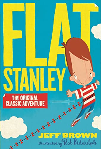 Flat Stanley: the original and classic family adventure, illustrated by Rob Biddulph von Farshore