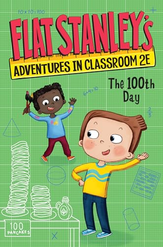 Flat Stanley's Adventures in Classroom 2E #3: The 100th Day von HarperCollins