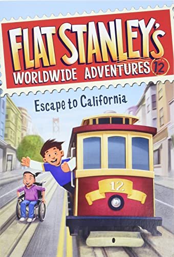 Flat Stanley's Worldwide Adventures #12: Escape to California Flat Stanley's Worldwide Adventures #12: Escape to California