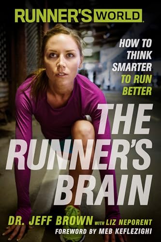Runner's World The Runner's Brain: How to Think Smarter to Run Better von Rodale