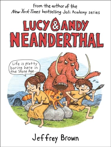 Lucy & Andy Neanderthal (Lucy and Andy Neanderthal, Band 1)