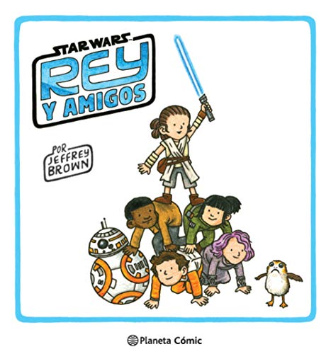 Star Wars Rey y amigos (Star Wars: Jeffrey Brown)
