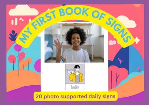 My First Book of Signs: SEN friendly: Photo, symbol and word supported accessible signs for functional communication. von Independently published