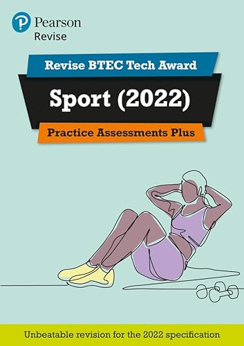 Pearson REVISE BTEC Tech Award Sport 2022 Practice Assessments Plus - 2023 and 2024 exams and assessments: for home learning, 2022 and 2023 assessments and exams (Revise BTEC Tech Award in Sport) von Pearson Education Limited