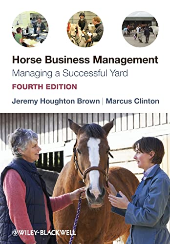 Horse Business Management: Managing a Successful Yard von Wiley-Blackwell