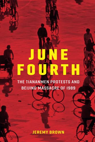 June Fourth: The Tiananmen Protests and Beijing Massacre of 1989 (New Approaches to Asian History) von Cambridge University Press