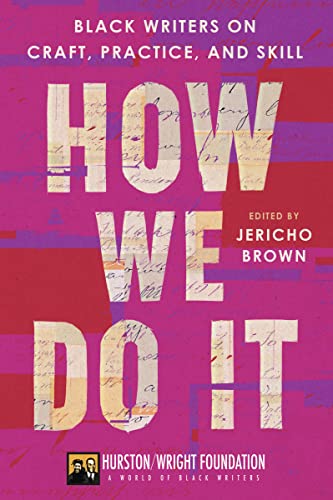 How We Do It: Black Writers on Craft, Practice, and Skill