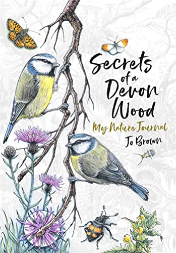 Secrets of a Devon Wood: My Nature Journal von Short Books Ltd