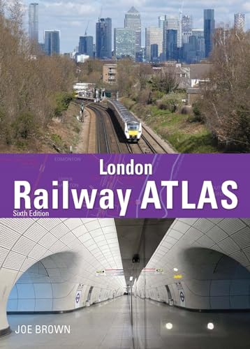 London Railway Atlas London Railway Atlas