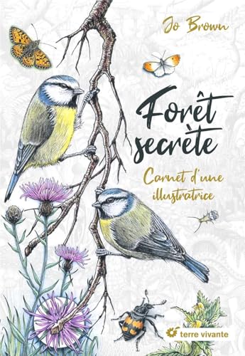Forêt secrète: Carnet d'une illustratrice Forêt secrète: Carnet d'une illustratrice von TERRE VIVANTE