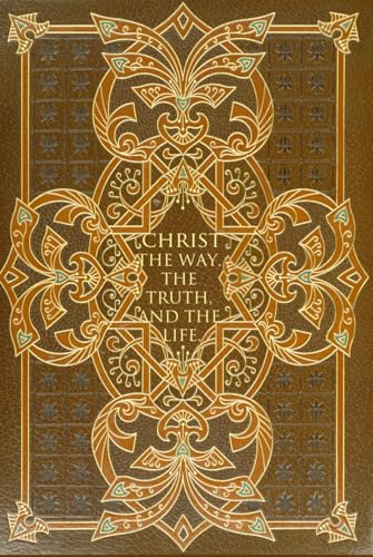 Christ the Way, the Truth, and the Life Christ the Way, the Truth, and the Life von Independently published