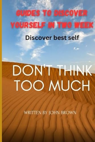 Guide to discover your best self in two weeks: Discover best self von Independently published
