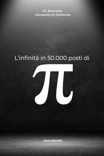 L'infinità in 50.000 posizioni di Pi Greco von Independently published