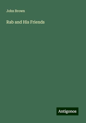 Rab and His Friends Rab and His Friends von Antigonos Verlag