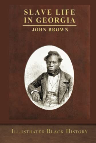 Slave Life in Georgia: Illustrated Black History Collection von SeaWolf Press