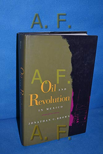 Oil and Revolution in Mexico