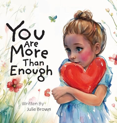 You are More Than Enough: a children's book on self-love and compassion von Gatekeeper Press