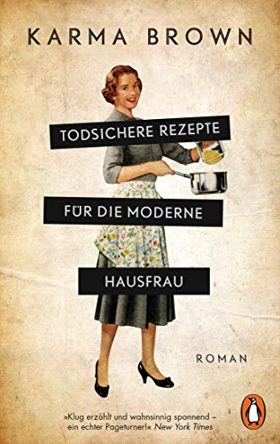 Todsichere Rezepte für die moderne Hausfrau: Roman von Penguin TB Verlag