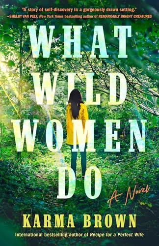What Wild Women Do: A Novel von Penguin Publishing Group