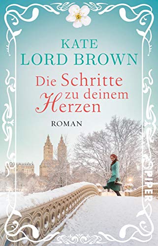 Die Schritte zu deinem Herzen: Roman