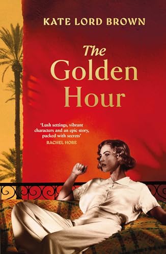 The Golden Hour: 'An exquisite story of love and the enduring power of friendship' Ruth Hogan von Simon & Schuster Ltd