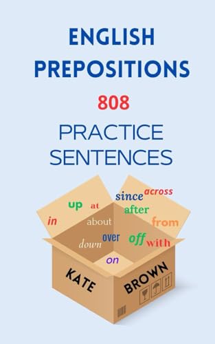 English Prepositions. 808 Practice Sentences.