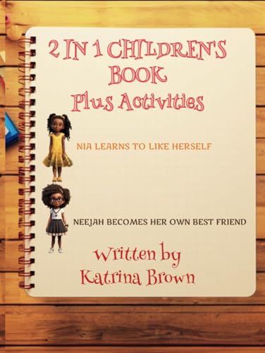 Nia and Neejah's 2-In-1 Children's Book Plus Activities von Katrina Brown