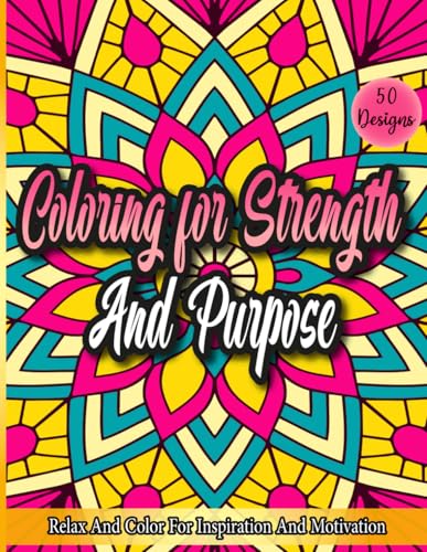 Coloring for Strength and Purpose