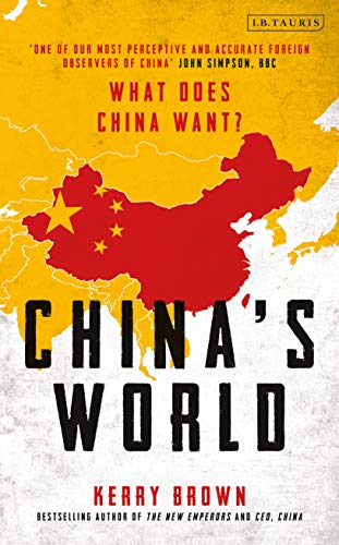 China's World: The Foreign Policy of the World's Newest Superpower