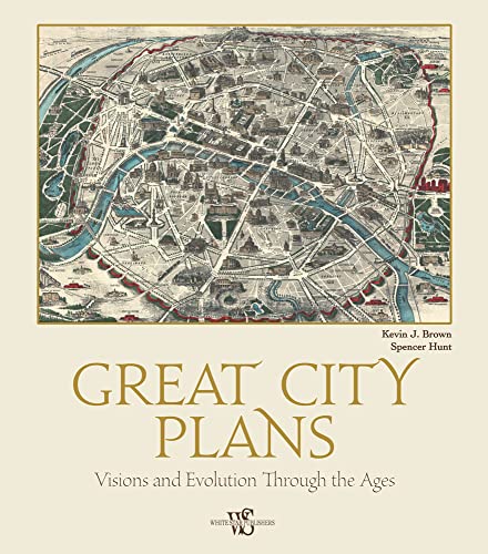 Great City Plans: Visions and Evolution through the Ages von White Star Publishers