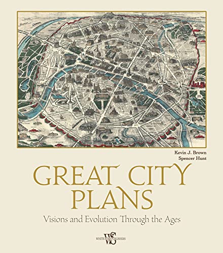 Great City Plans: Visions and Evolution Through the Ages von White Star Publishers
