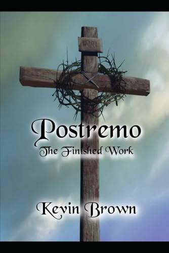 Postremo: The Finished Work Postremo: The Finished Work von Independently published