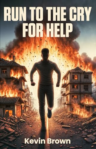 Run To The Cry For Help Run To The Cry For Help von Independently published