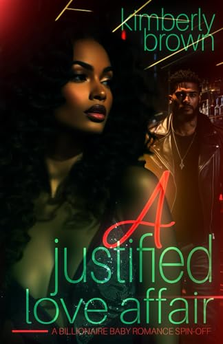 A Justified Love Affair: A Billionaire Baby Romance Spin-Off von Independently published