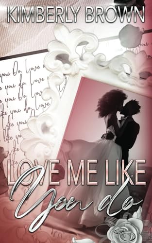 Love Me Like You Do: A Jareau Family Wedding von Independently published