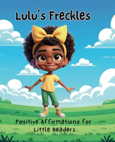 Lulu's Freckles: Positive Affirmations for Little Readers von Independently published