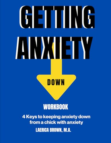 Getting Anxiety Down: Workbook Getting Anxiety Down: Workbook von Use my own imprint