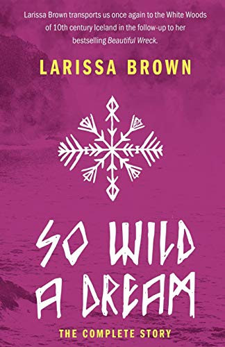 So Wild A Dream: The Complete Story von White Woods Press