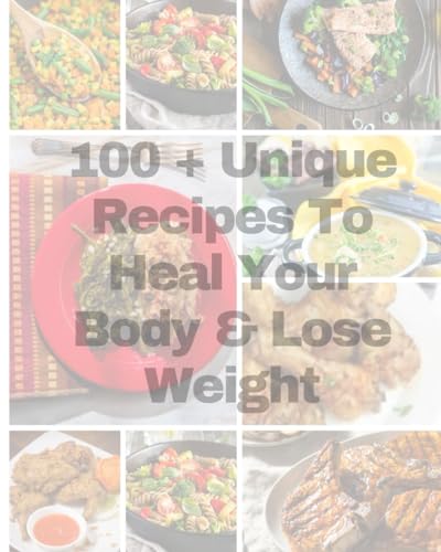 Ketogenic Diet: The Ketogenic Diet Cookbook with 100 + unique recipes to Heal your Body & Lose Weight