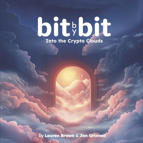Bit by Bit: Into the Crypto Clouds von Bookbaby