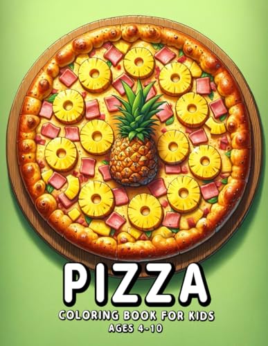 Pizza Coloring Book for Kids, Beautiful Illustrations Will Make You Excited For Kids, Boys, Girls, Ideal for Pizza Lovers and Food von Independently published
