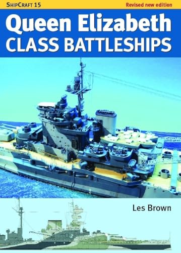 Ship Craft Queen Elizabeth Class Battleships - Revised Edition von Pen & Sword Books Ltd