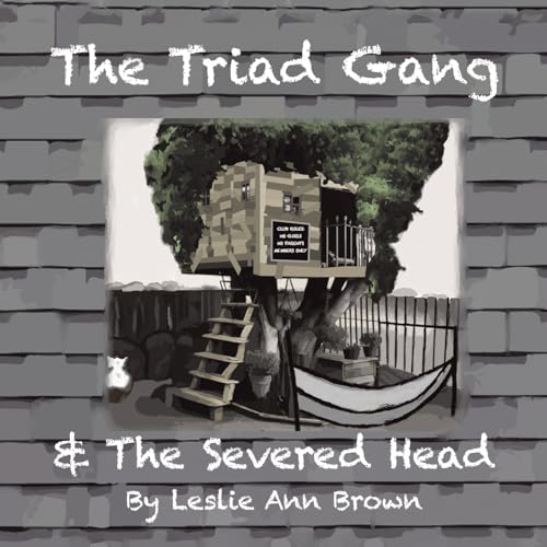 The Triad Gang and the Severed Head von Xlibris US