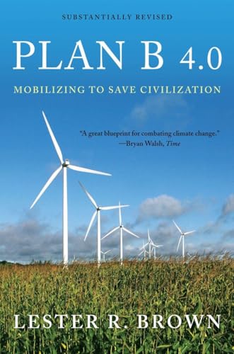 Plan B 4.0: Mobilizing to Save Civilization von W. W. Norton & Company