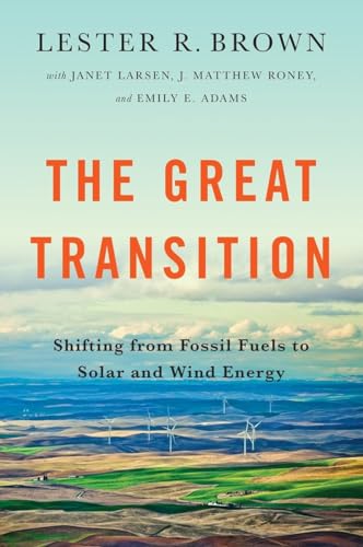 The Great Transition: Shifting from Fossil Fuels to Solar and Wind Energy