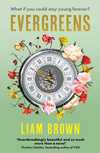 Evergreens: What If You Could Stay Young Forever? von Legend Press Ltd