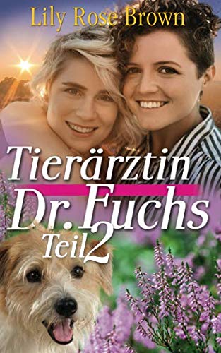 Tierärztin Dr Fuchs: Teil 2 von Independently published