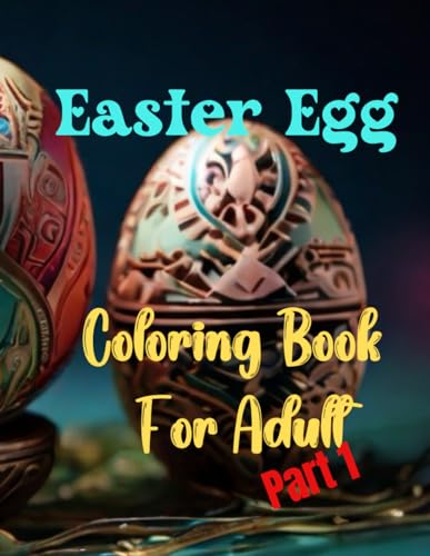 Easter Coloring Book For Teenagers And Adults Part 1: With Unique Patterns On Easter Eggs. von Independently published